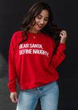 Dear Santa, Define Naughty Sweatshirt