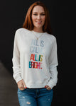 All Is Calm, All Is Bright Sweatshirt