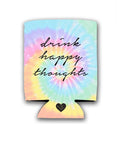 Drink Happy Thoughts Koozie (Slim)